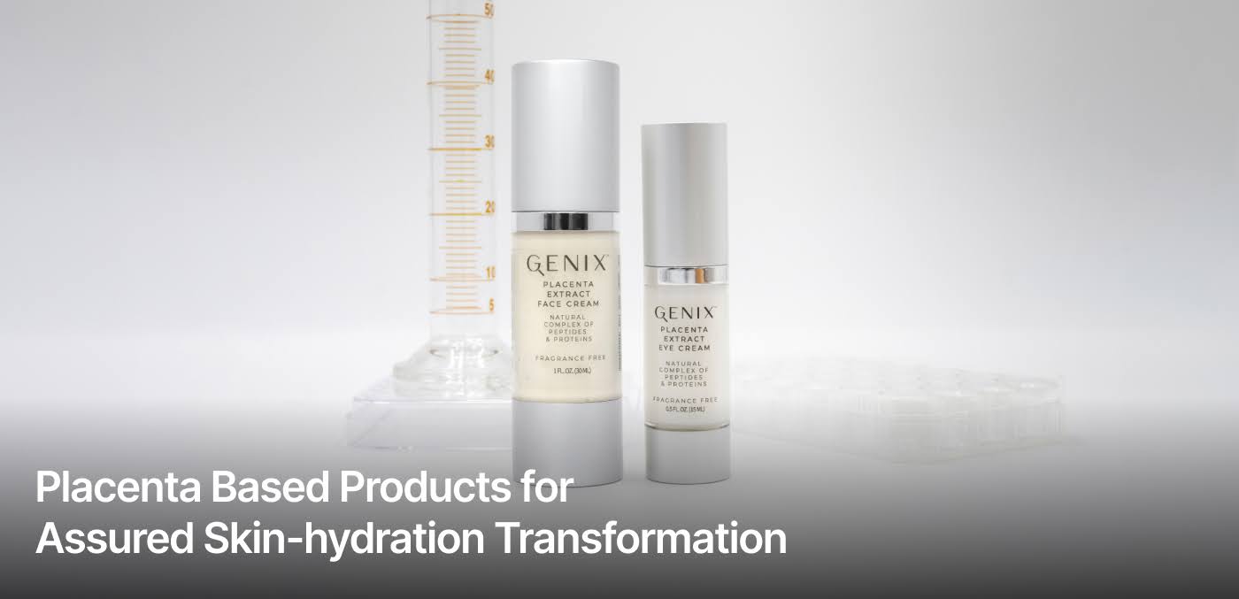 Placenta Based Products for Assured Skin-hydration Transformation